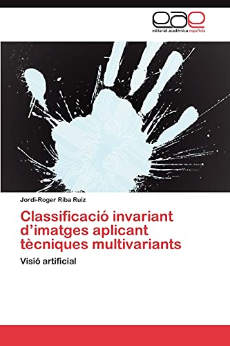Classificació invariant d’imatges aplicant tècniques multivariants: Visió artificial