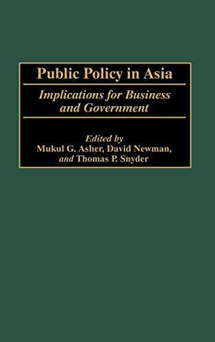 Public Policy in Asia: Implications for Business and Government