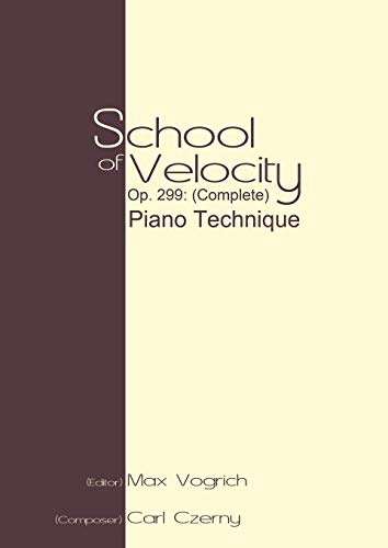 Max Vogrich School Of Velocity, Op. 299 (Complete), Piano Technique
