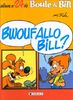 Boule & Bill. 24, Bwoufallo Bill?