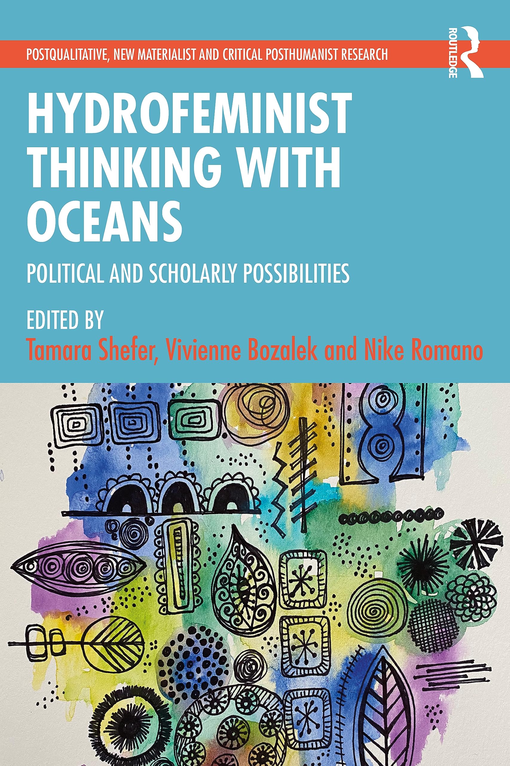 unbekannt Hydrofeminist Thinking With Oceans, Political And Scholarly Possibilities (Postqualitative, New Materialist And Critical Posthumanist Research)