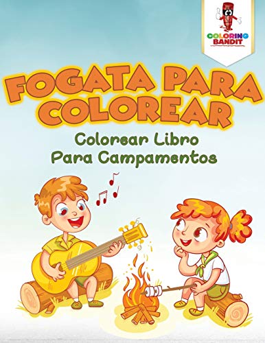 Fogata Para Colorear: Colorear Libro Para Campamentos