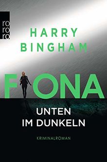 Fiona: Unten im Dunkeln (Fiona Griffiths, Band 4)