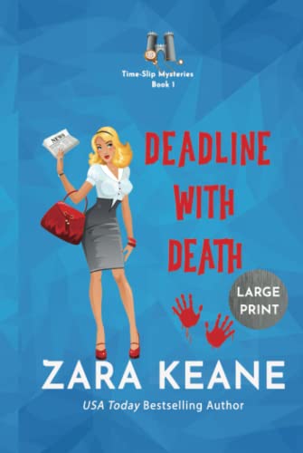 Deadline with Death (Time-Slip Mysteries, Book 1): A Time Travel Cozy Mystery