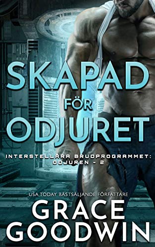 Skapad för Odjuret: Odjuret (Interstellära Brudprogrammet: Odjuren, Band 2)