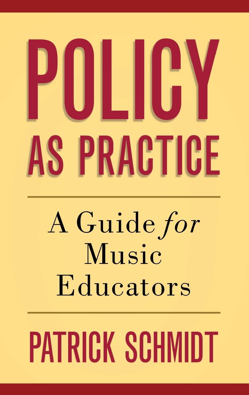 Policy as Practice: A Guide for Music Educators