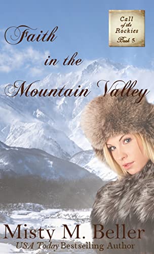 Faith in the Mountain Valley (Call of the Rockies series, Band 5)