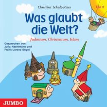 Was glaubt die Welt? Teil 2: Judentum, Christentum und Islam