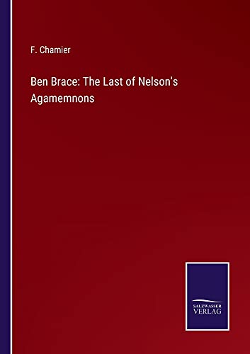 Ben Brace: The Last of Nelson's Agamemnons