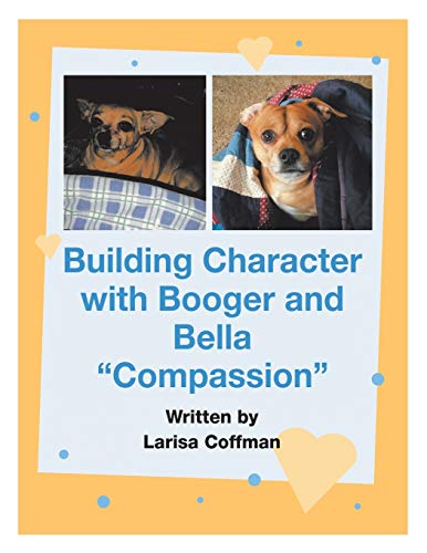Building Character with Booger and Bella: “Compassion”