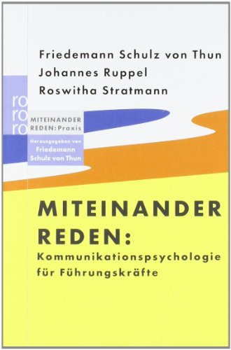 Friedemann Schulz Von Thun Miteinander Reden Miteinander reden: Kommunikationspsychologie für Führungskräfte