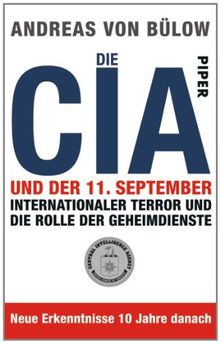 Die CIA und der 11. September: Internationaler Terror und die Rolle der Geheimdienste