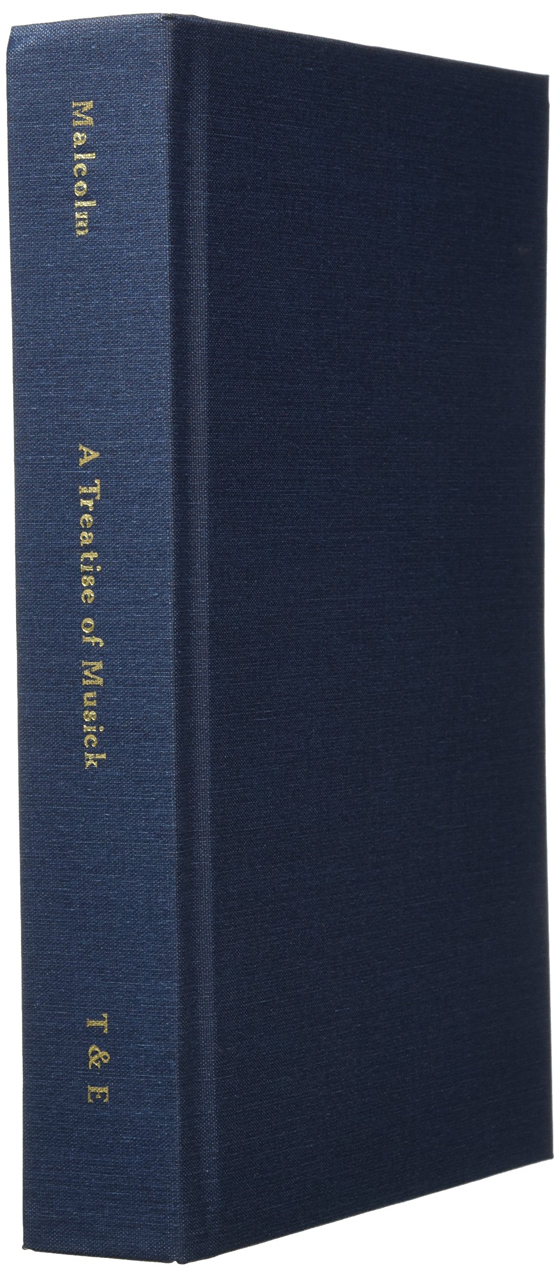 A Treatise of Musick. Speculative, Practical and Historical. [Facsimile of first edition, 1721. 652 pages - not abridged. Music.]