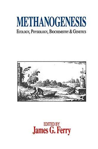 Methanogenesis: Ecology, Physiology, Biochemistry & Genetics (Chapman & Hall Microbiology Series)