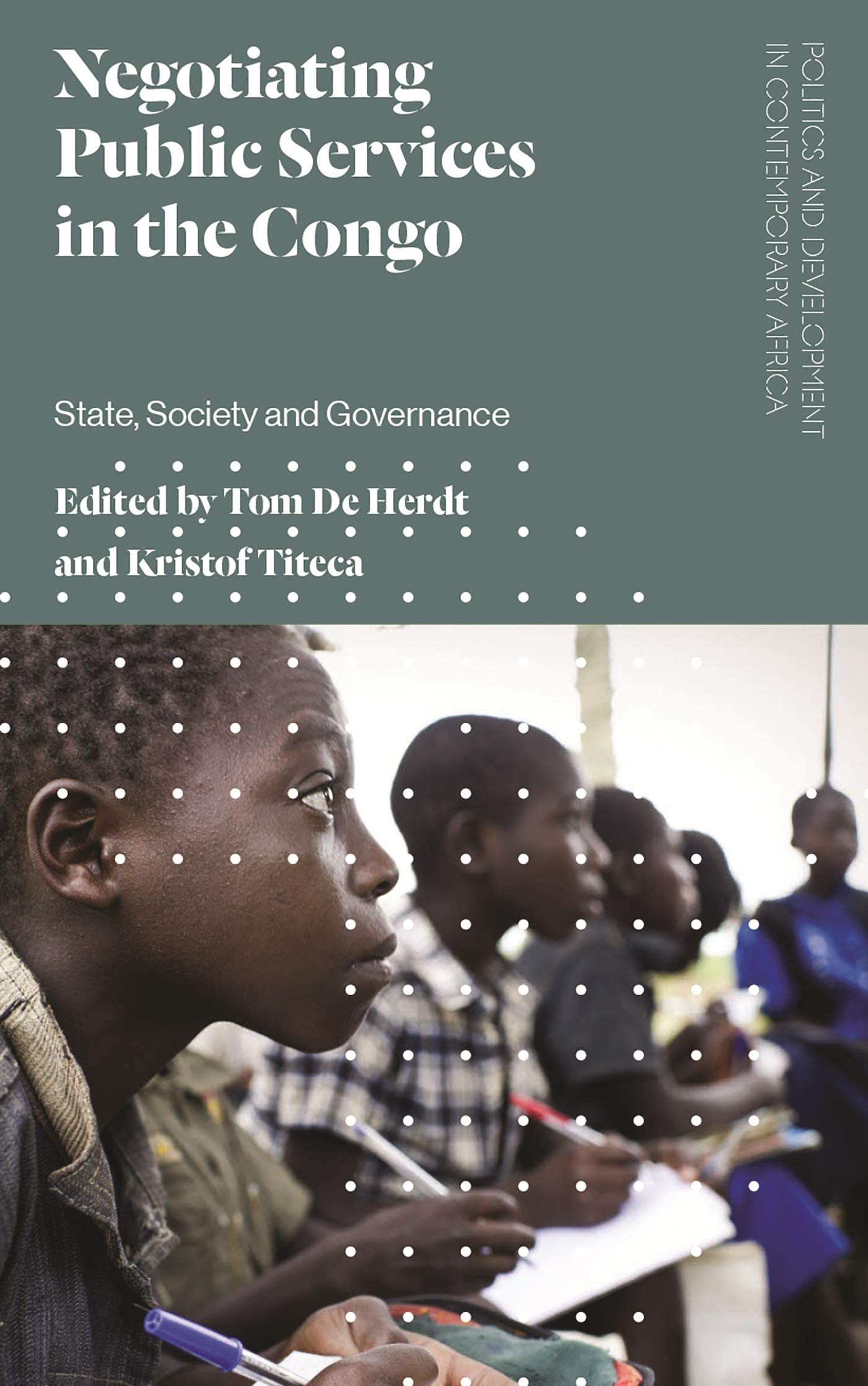 Negotiating Public Services in the Congo: State, Society and Governance (Politics and Development in Contemporary Africa)