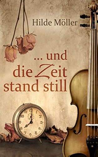 . und die Zeit stand still