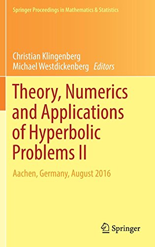 Theory, Numerics and Applications of Hyperbolic Problems II: Aachen, Germany, August 2016 (Springer Proceedings in Mathematics & Statistics, Band 237)