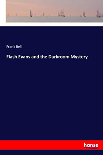 Flash Evans and the Darkroom Mystery
