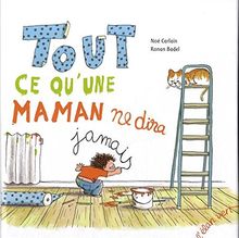 Tout ce qu'une maman ne dira jamais
