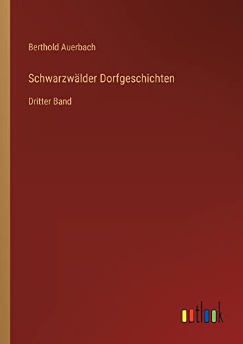 Schwarzwälder Dorfgeschichten: Dritter Band