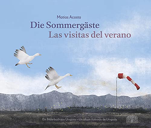 Die Sommergäste: Ein Bilderbuch aus Uruguay. Zweisprachig Deutsch – Spanisch