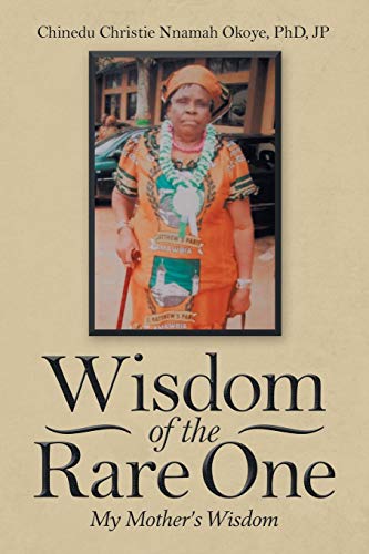 Wisdom of the Rare One: My Mother’s Wisdom