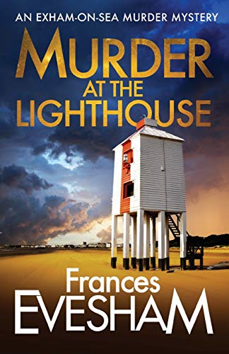 Murder At the Lighthouse (The Exham-on-Sea Murder Mysteries, 1)