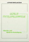 Gezielte Mittelspielstrategie, Hundertmal Pirc und Moderne Verteidigung