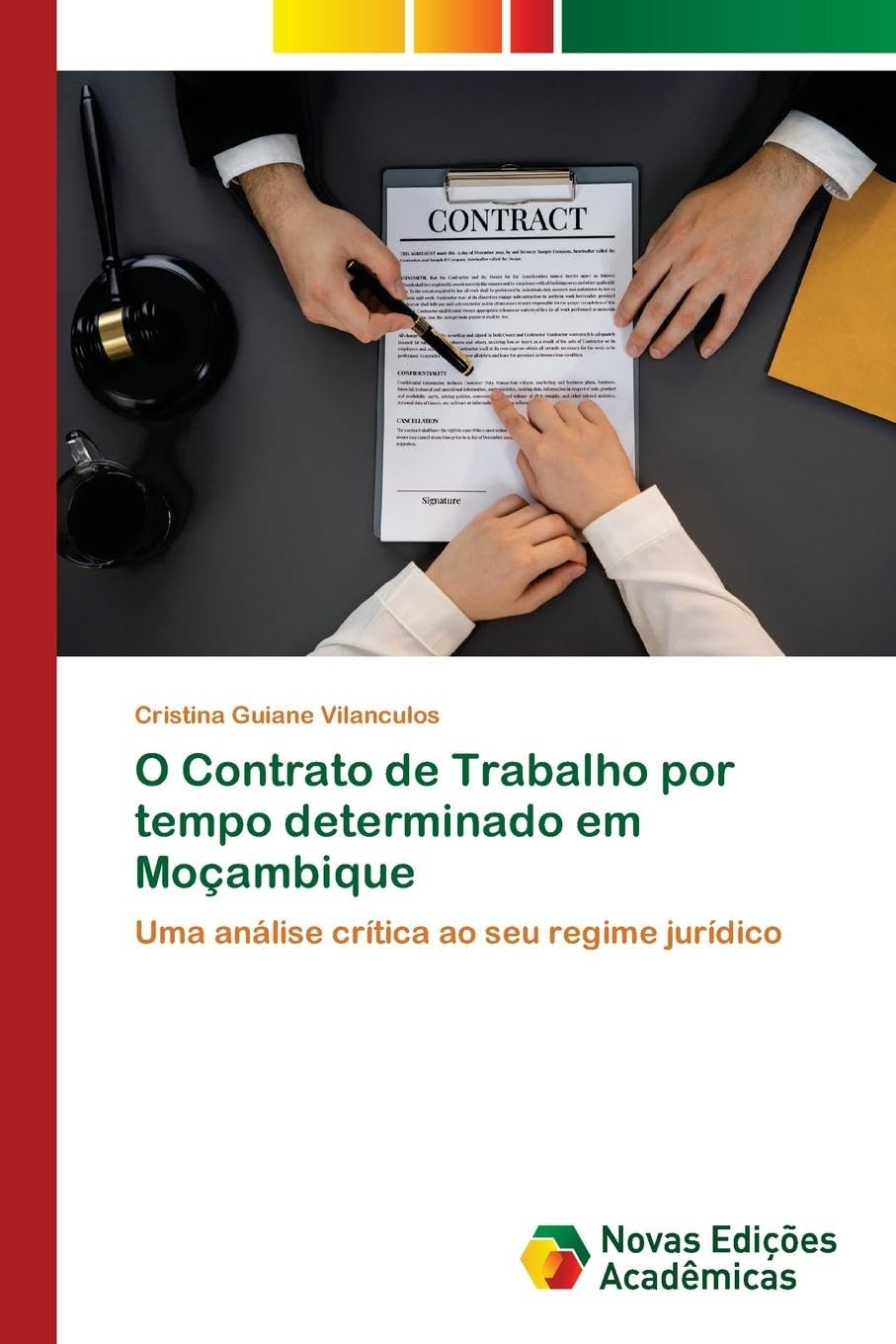 O Contrato de Trabalho por tempo determinado em Moçambique: Uma análise crítica ao seu regime jurídico
