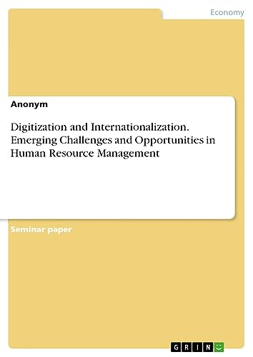 Digitization and Internationalization. Emerging Challenges and Opportunities in Human Resource Management