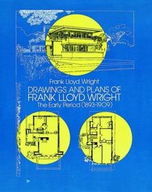 Drawings and Plans of Frank Lloyd Wright (Dover Architecture)