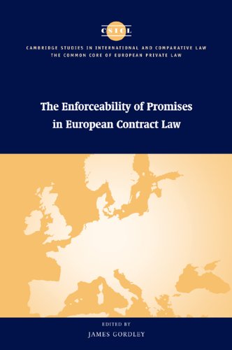 James Gordley The Enforceability Of Promises In European Contract Law (The Common Core Of European Private Law)