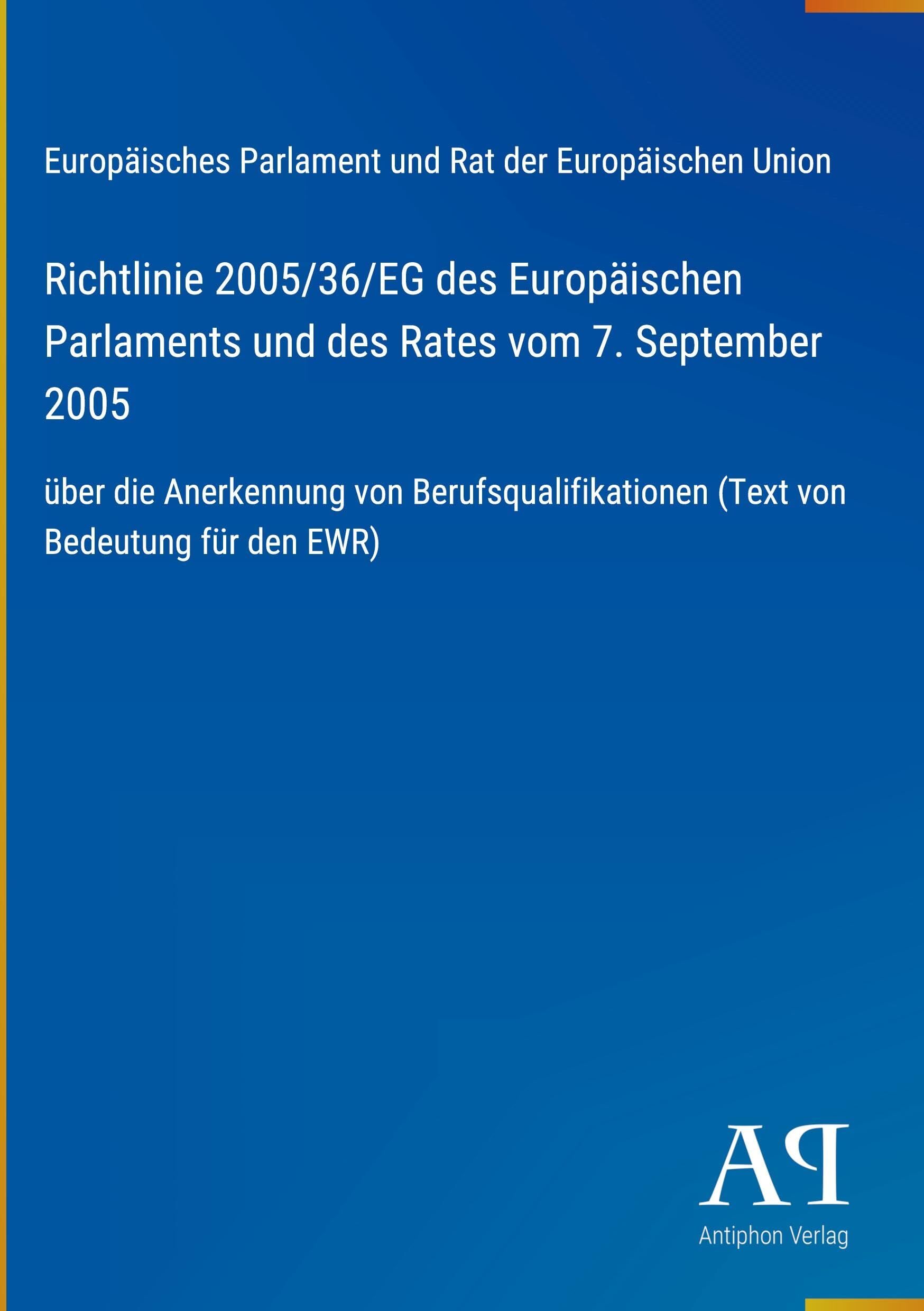 Richtlinie 2005/36/EG des Europäischen Parlaments und des Rates vom 7. September 2005