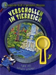 Verschollen im Tierreich: Inspektor Wuff in geheimer Mission (mit Lupe)