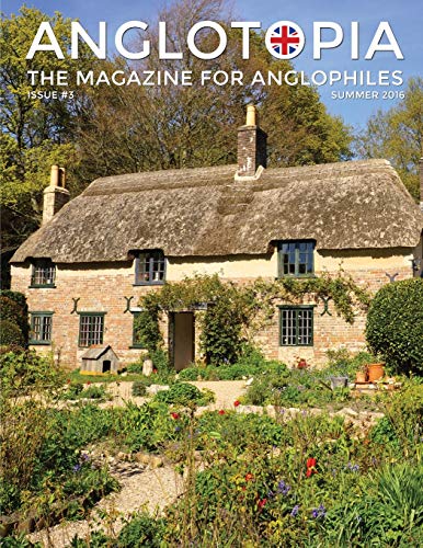 unbekannt Anglotopia Magazine - Issue #3 - Emma Bridgewater, Calke Abbey, Slavery, Hardy, Churchill, Brighton, And More! - The Anglophile Magazine, The
