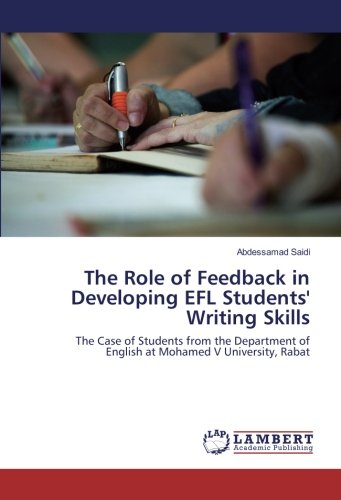The Role of Feedback in Developing EFL Students' Writing Skills: The Case of Students from the Department of English at Mohamed V University, Rabat