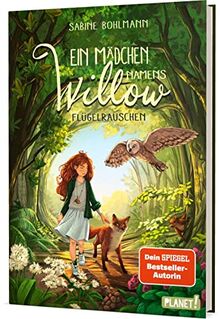 Ein Mädchen namens Willow 3: Flügelrauschen: Für alle, die den Wald lieben (3)