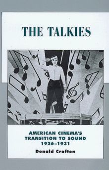 The Talkies: American Cinema's Transition to Sound, 1926-1931 (History of the American Cinema (Paperback))