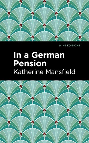 In a German Pension (Mint Editions―Short Story Collections and Anthologiesditions)