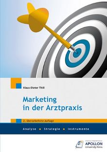 Marketing in der Arztpraxis: Analyse, Strategie, Instrumente