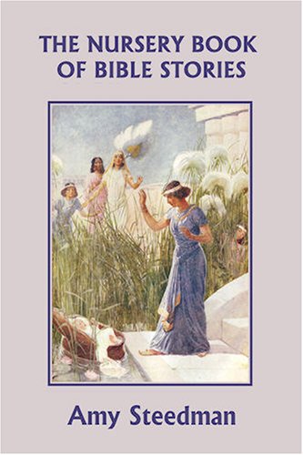 The Nursery Book of Bible Stories (Yesterday's Classics)