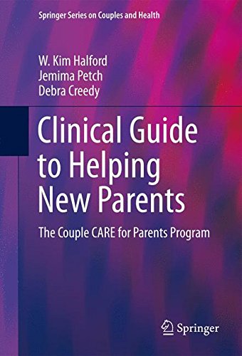 Clinical Guide to Helping New Parents (Springer Series on Couples and Health)