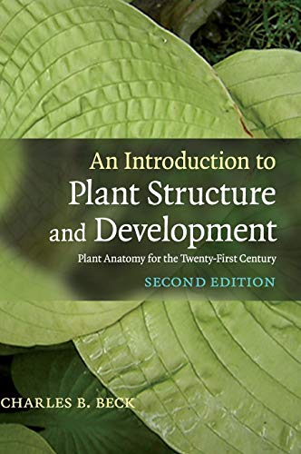 An Introduction to Plant Structure and Development: Plant Anatomy for the Twenty-First Century