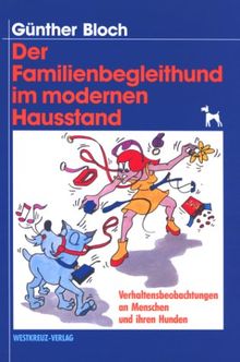 Der Familienbegleithund im modernen Hausstand