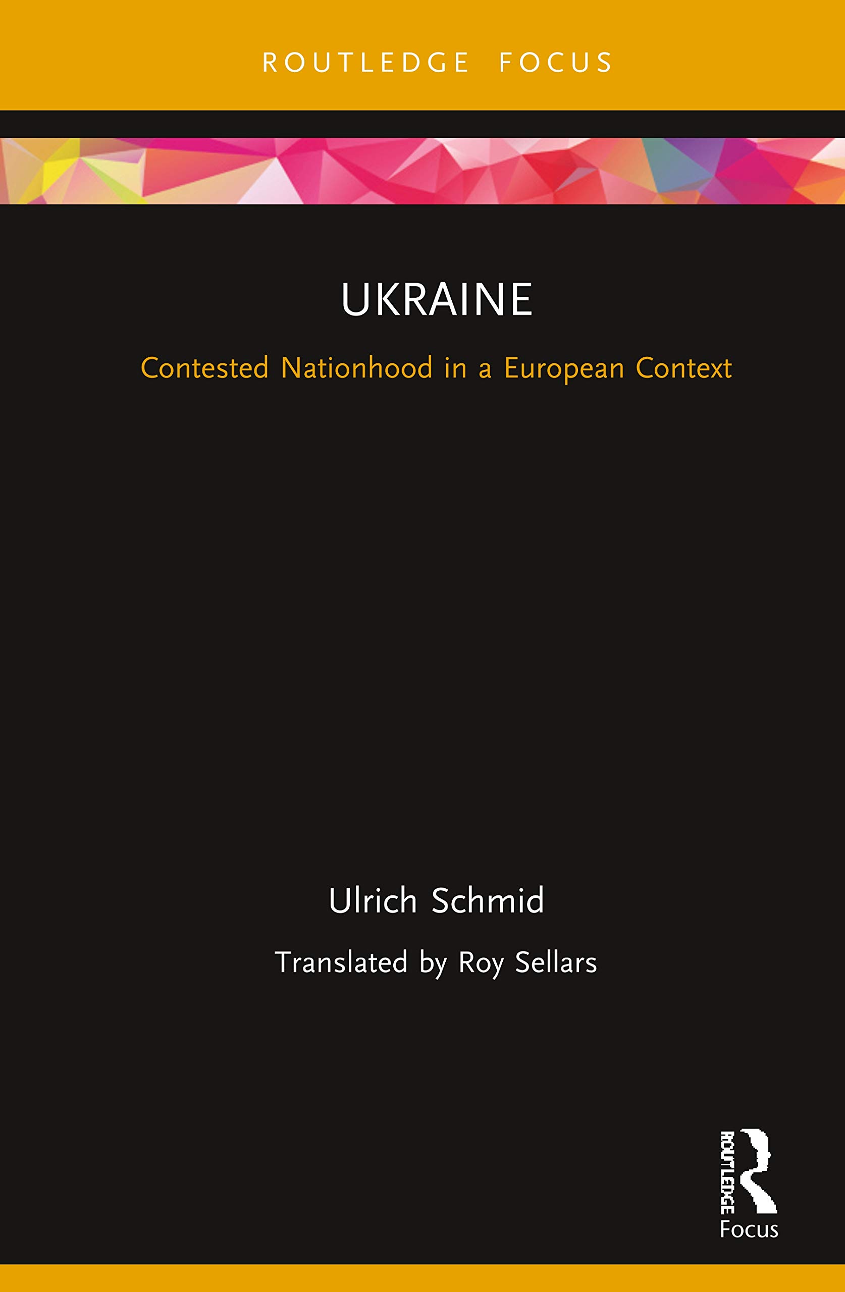 Ukraine: Contested Nationhood in a European Context (Europa Country Perspectives)
