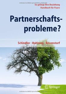 Partnerschaftsprobleme?: So gelingt Ihre Beziehung - Handbuch für Paare: Beziehungsprobleme meistern - Ein Handbuch für Paare