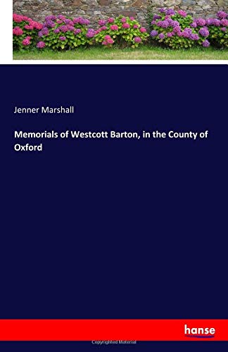 Memorials of Westcott Barton, in the County of Oxford