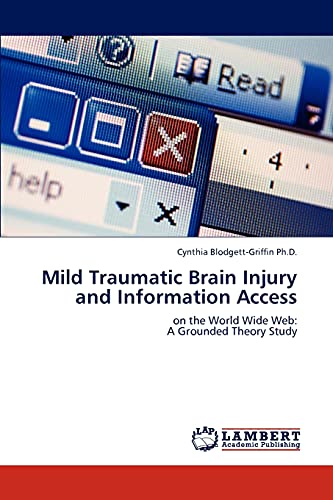 Mild Traumatic Brain Injury and Information Access: on the World Wide Web: A Grounded Theory Study