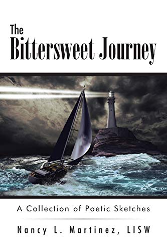 The Bittersweet Journey: A Collection of Poetic Sketches