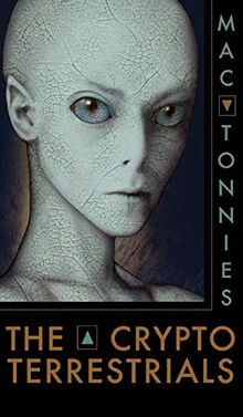 The Cryptoterrestrials: A Meditation on Indigenous Humanoids and the Aliens Among Us